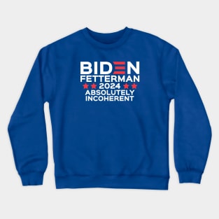 Biden Fetterman 2024 Crewneck Sweatshirt